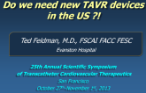 Do I Need Newer Generation TAVR Devices in the USA?