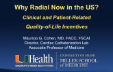 Why Radial Now in the United States? Clinical and Patient-Related Quality-of-Life Incentives