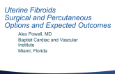 Surgical and Percutaneous Options and Expected Clinical Outcomes