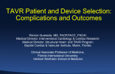 Editorial Comment: TAVR Patient and Device Selection, Complications and Outcomes