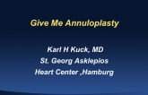 Give Me Annuloplasty!