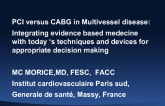 PCI vs. CABG in Multivessel Disease: Integrating Evidence-Based Medicine with Today's Techniques and Devices for Appropriate Decision Making
