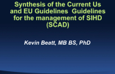 Synthesis of the Current US and EU Guidelines for Management of SIHD (Similarities and Differences)