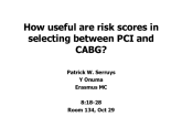 How Useful Are Risk Scores in Selecting Between PCI and CABG?