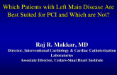 Which Patients with Left Main Disease Are Best Suited for PCI and Which Are Not?