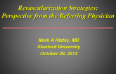 Revascularization Strategies: Perspective from the Referring Physician