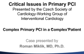 Case #2: Complex Primary PCI in a “Complex” Patient