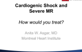 Case Presentation #2: Acute Anterior MI Presenting with Cardiogenic Shock and Complicated by Severe Mitral Regurgitation
