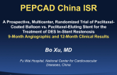 TCT-56. PEPCAD China ISR: A Prospective, Multicenter, Randomized Trial of Paclitaxel-Coated Balloon versus Paclitaxel-Eluting Stent for the Treatment of DES In-Stent Restenosis ...