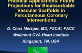 Practical Applications and Future Projections for Bioabsorbable Vascular Scaffolds in Percutaneous Coronary Interventions