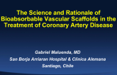 The Science and Rationale of Bioabsorbable Vascular Scaffolds in the Treatment of Coronary Artery Disease