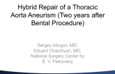Case #1: Hybrid Repair of a Thoracic Aorta Aneurysm (Two Years after Bental Procedure)