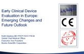 Early Clinical Device Evaluation in Europe: Emerging Changes and Future Outlook