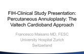FIH-Clinical Study Presentation: Percutaneous Annuloplasty: The Valtech Cardioband Approach