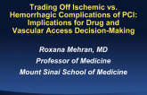 Trading off Ischemic vs. Hemorrhagic Complications of PCI: Implications for Drug and Vascular Access Decision-Making