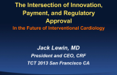 Keynote Address: The Intersection of Innovation, Payment and Regulatory Approval in the Future of Interventional Cardiology