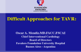 Difficult Approaches for TAVR