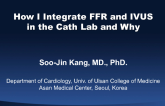 How I Integrate FFR and IVUS in the Cath Lab and Why