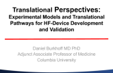 Translational Perspectives: Experimental Models and Translational Pathways for HF-Device Development and Validation