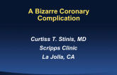 Case 3: A Bizarre Coronary Complication