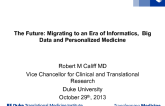 The Future: Migrating to an Era of Informatics, Big Data, and Personalized Medicine