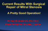 Current Results With Surgical Repair of Mitral Stenosis: A Pretty Good Operation!