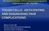 Tough Calls: Anticipating and Diagnosing TAVR Complications
