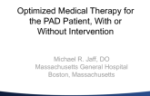 Optimized Medical Therapy for the PAD Patient, With or Without Intervention