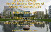 Regulatory Approval Models for New TAVR "In Class" Devices: Are We Back to the Days of Device vs. Device RCTs?