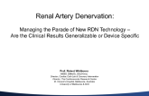 Managing the Parade of New Renal Denervation Technology: Are the Clinical Results Generalizable or Device Specific?