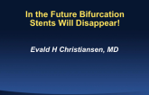 Case #11: In the Future Bifurcation Stents Will Disappear!