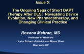 The Ongoing Saga of Short DAPT Therapy After DES: Navigating Device Evolution, New Pharmacotherapy, and Changing Clinical Practice Standards