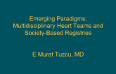 Emerging Paradigms: Multidisciplinary Heart Teams and Society-Based Registries