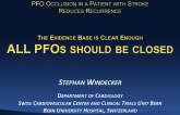 Motion: PFO Occlusion in a Patient Presenting with Stroke Reduces Recurrence - For: The Evidence Base is Clear Enough – All PFOs Should be Closed!