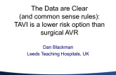 Motion: The Envelope for TAVR Should be Expanded to All Candidates for Conventional AVR - For: The Data are Clear (And Common Sense Rules): TAVR is a Lower Risk Option than...