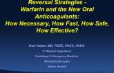 Reversal Strategies Warfarin and the New Oral Anticoagulants: How Necessary, How Fast, How Safe, How Effective?