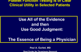 Platelet Function Testing is of Clear Clinical Utility in Selected Patients