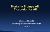 Mortality Trumps All:  Ticagrelor for (Nearly) All!