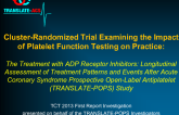 TRANSLATE-POPS: A Prospective, Cluster-Randomized Trial of Routine Platelet Function Testing in Patients Undergoing PCI