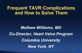 Frequent TAVR Complications and How to Solve Them