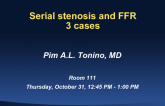 Cases I and II: Serial Stenoses