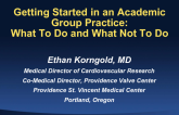Getting Started in an Academic Group Practice:  What To Do and What Not To Do