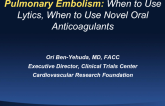 Pulmonary Embolism: When to Use Lytics, When to Use Novel Oral Anticoagulants