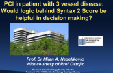 Case #2 - PCI in a Patient with 3 Vessel Disease: Is the Syntax 2 Score Helpful in Decision-Making?