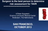 A Surgeon Is the Best Person to Determine Risk Assessment for TAVR!