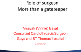 Cardiac Surgeon: More Than Just a Gatekeeper! Ideally, a Surgeon with Interventional Skills