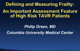 Defining and Measuring Frailty: An Important Assessment Feature of High-Risk TAVR Patients