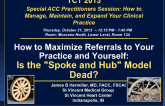 How to Maximize Referrals to Your Practice and Yourself: Is the "Spoke and Hub" Model Dead?