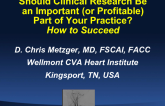 Should Clinical Research Be an Important Part of Your Practice? How to Succeed