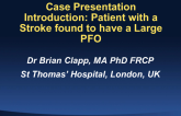 Case Presentation Introduction: Patient with a Stroke Found to Have Large PFO
